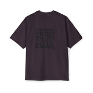 I Survived Another Meeting That Should Have Been An Email Tee