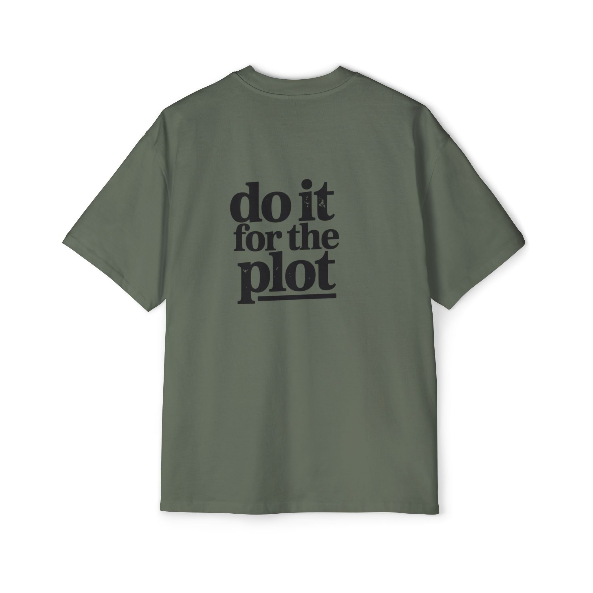 Do It For The Plot Oversized Tee - Graphic Back Print