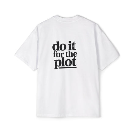 Do It For The Plot Oversized Tee - Graphic Back Print