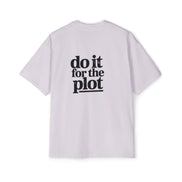 Do It For The Plot Oversized Tee - Graphic Back Print