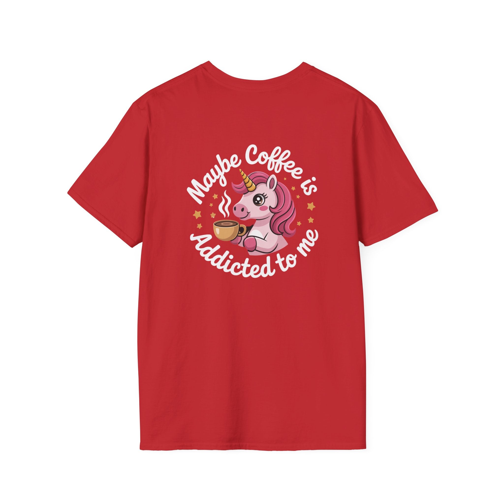 Maybe Coffee Is Addicted To Me Unicorn T-Shirt