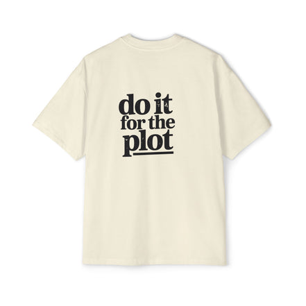Do It For The Plot Oversized Tee - Graphic Back Print