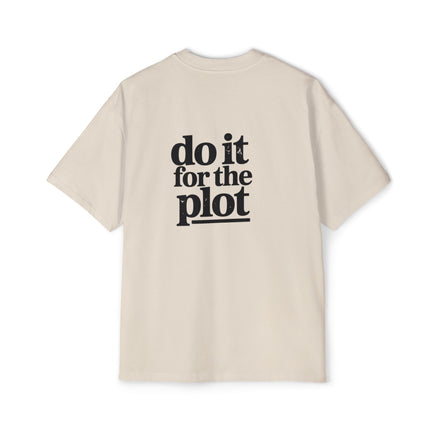 Do It For The Plot Oversized Tee - Graphic Back Print