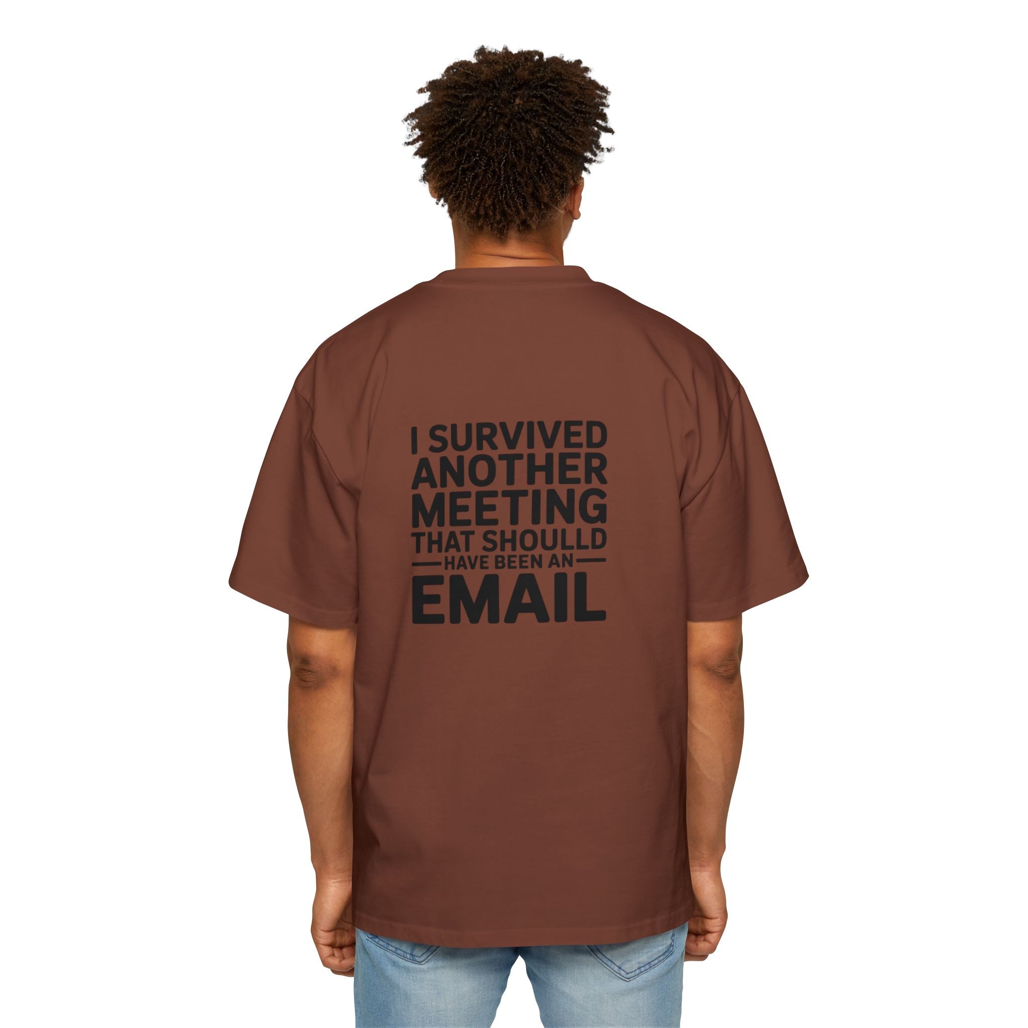 I Survived Another Meeting That Should Have Been An Email Tee