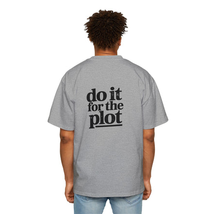 Do It For The Plot Oversized Tee - Graphic Back Print