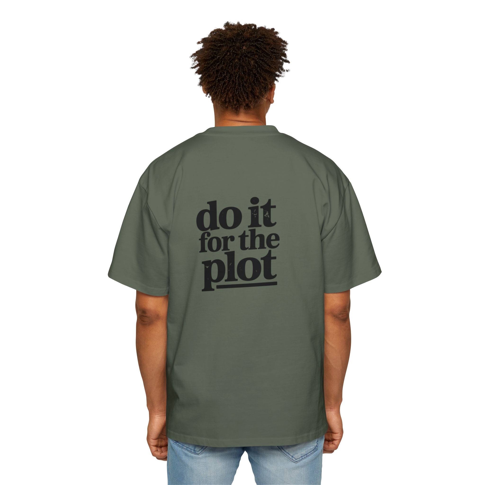 Do It For The Plot Oversized Tee - Graphic Back Print