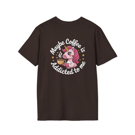 Maybe Coffee Is Addicted To Me Unicorn T-Shirt