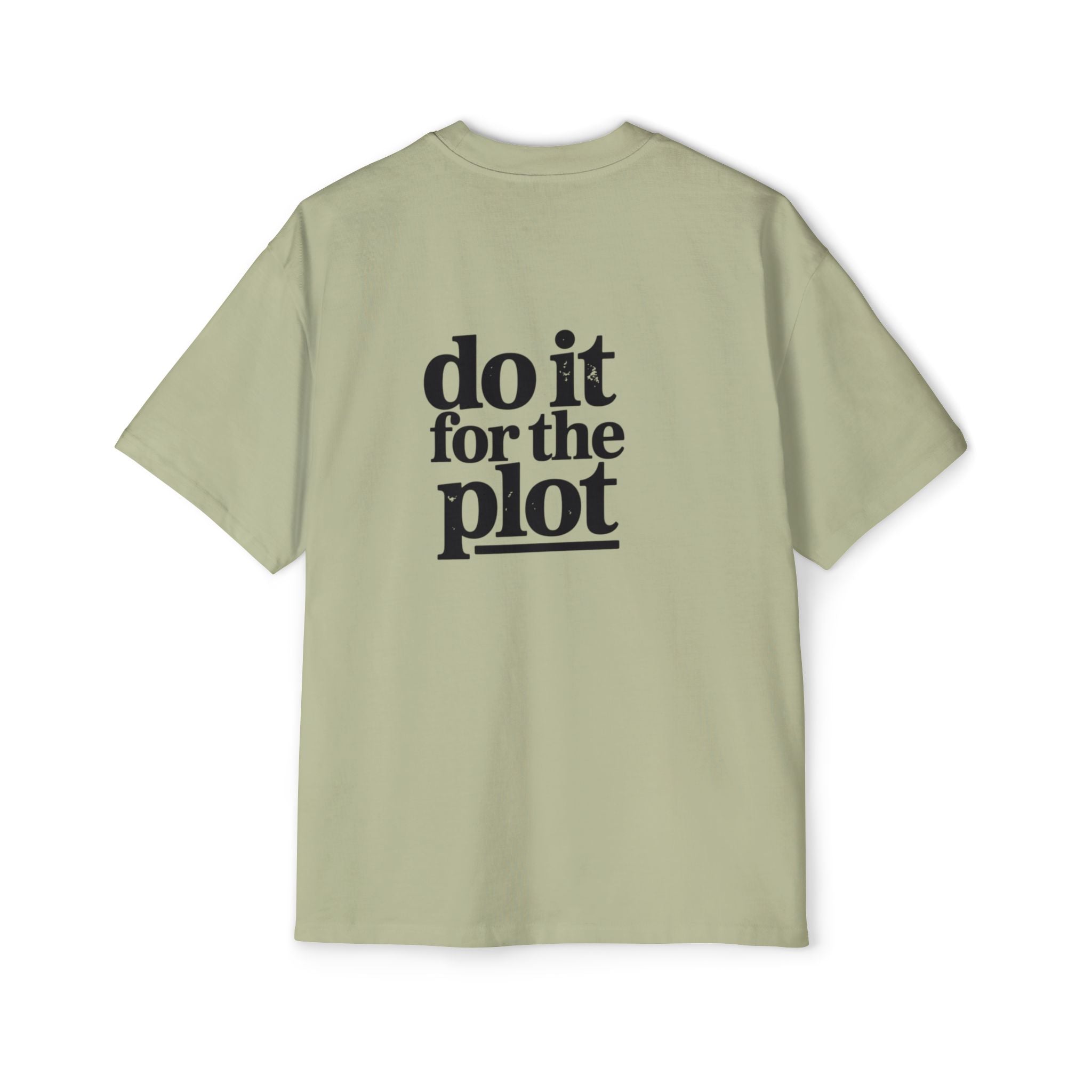 Do It For The Plot Oversized Tee - Graphic Back Print