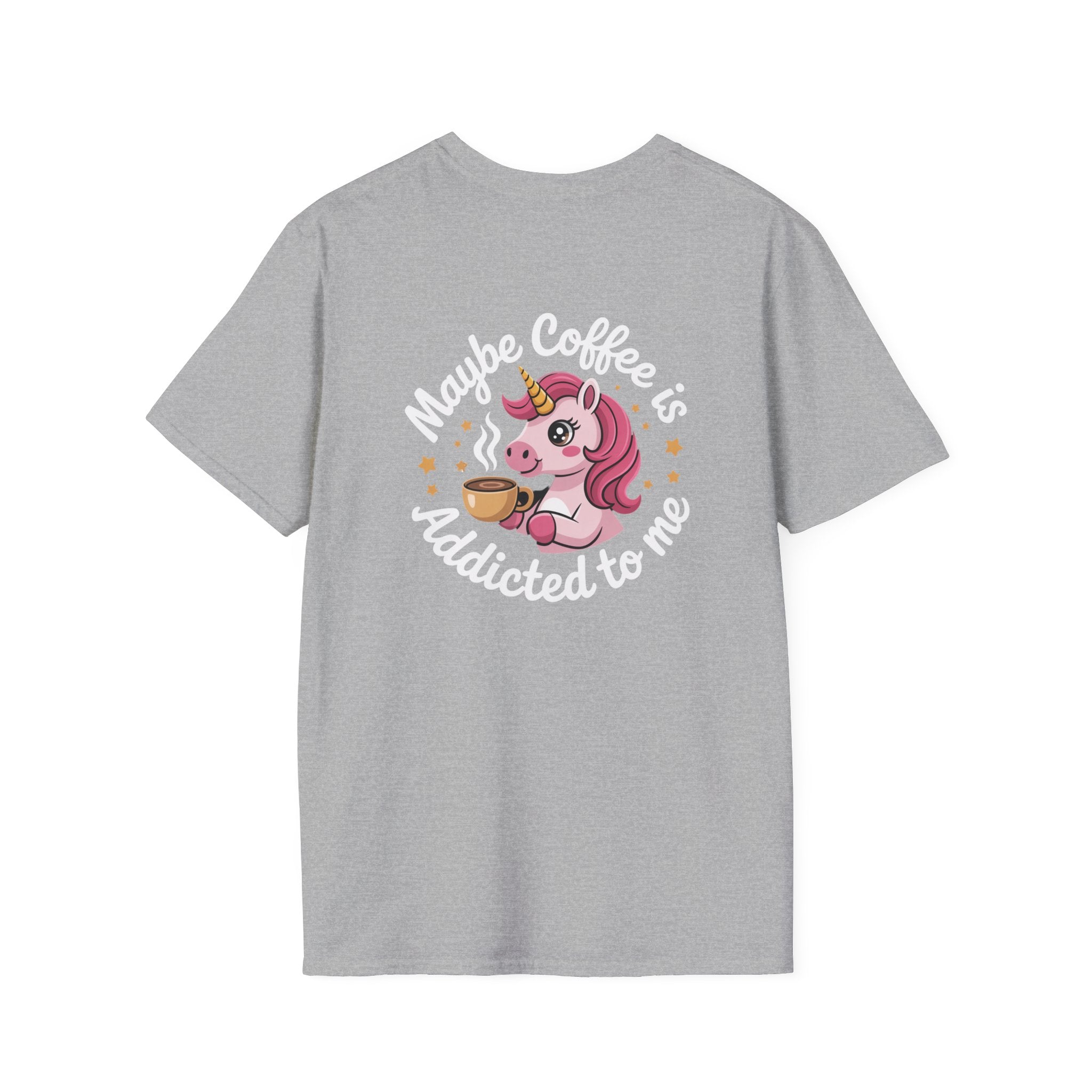 Maybe Coffee Is Addicted To Me Unicorn T-Shirt