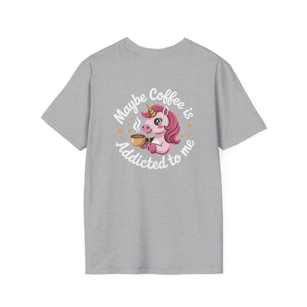 Maybe Coffee Is Addicted To Me Unicorn T-Shirt