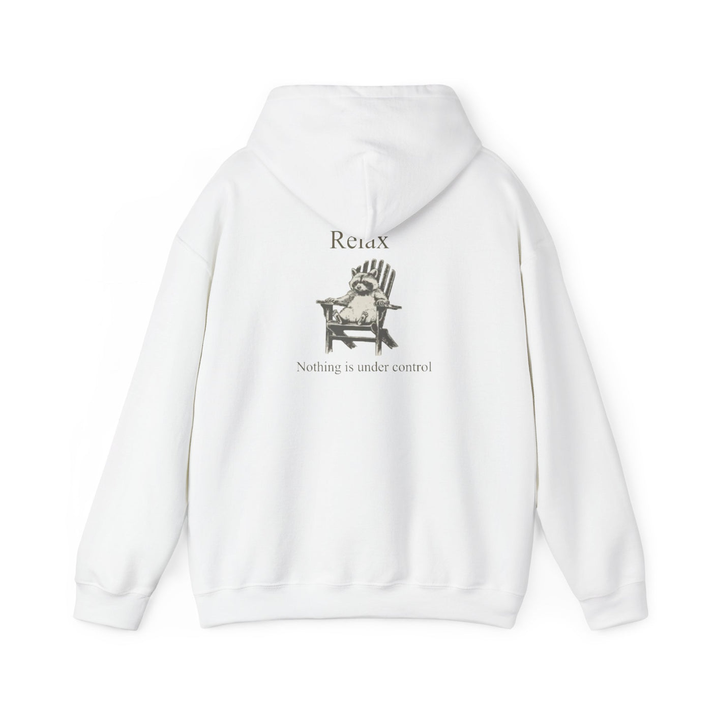 Relax Hoodie — 'Relax, Nothing's Under Control' Graphic Pullover