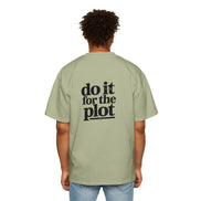 Do It For The Plot Oversized Tee - Graphic Back Print