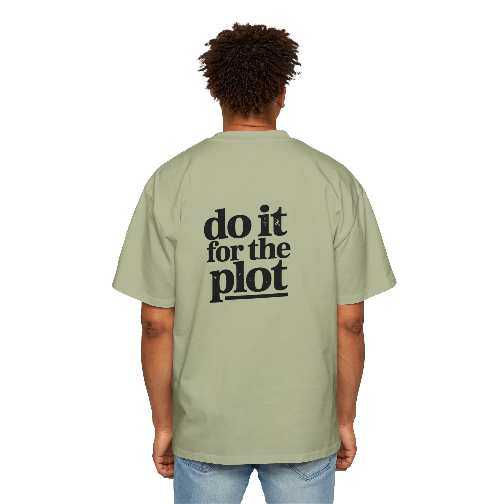 Do It For The Plot Oversized Tee - Graphic Back Print