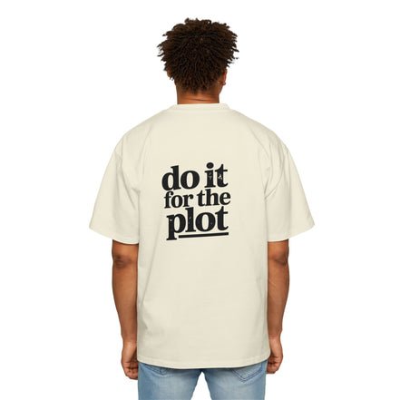 Do It For The Plot Oversized Tee - Graphic Back Print