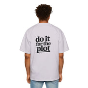 Do It For The Plot Oversized Tee - Graphic Back Print