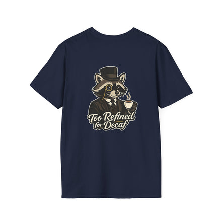 Too Refined for Decaf T-Shirt — Vintage Dapper Raccoon Coffee Tee
