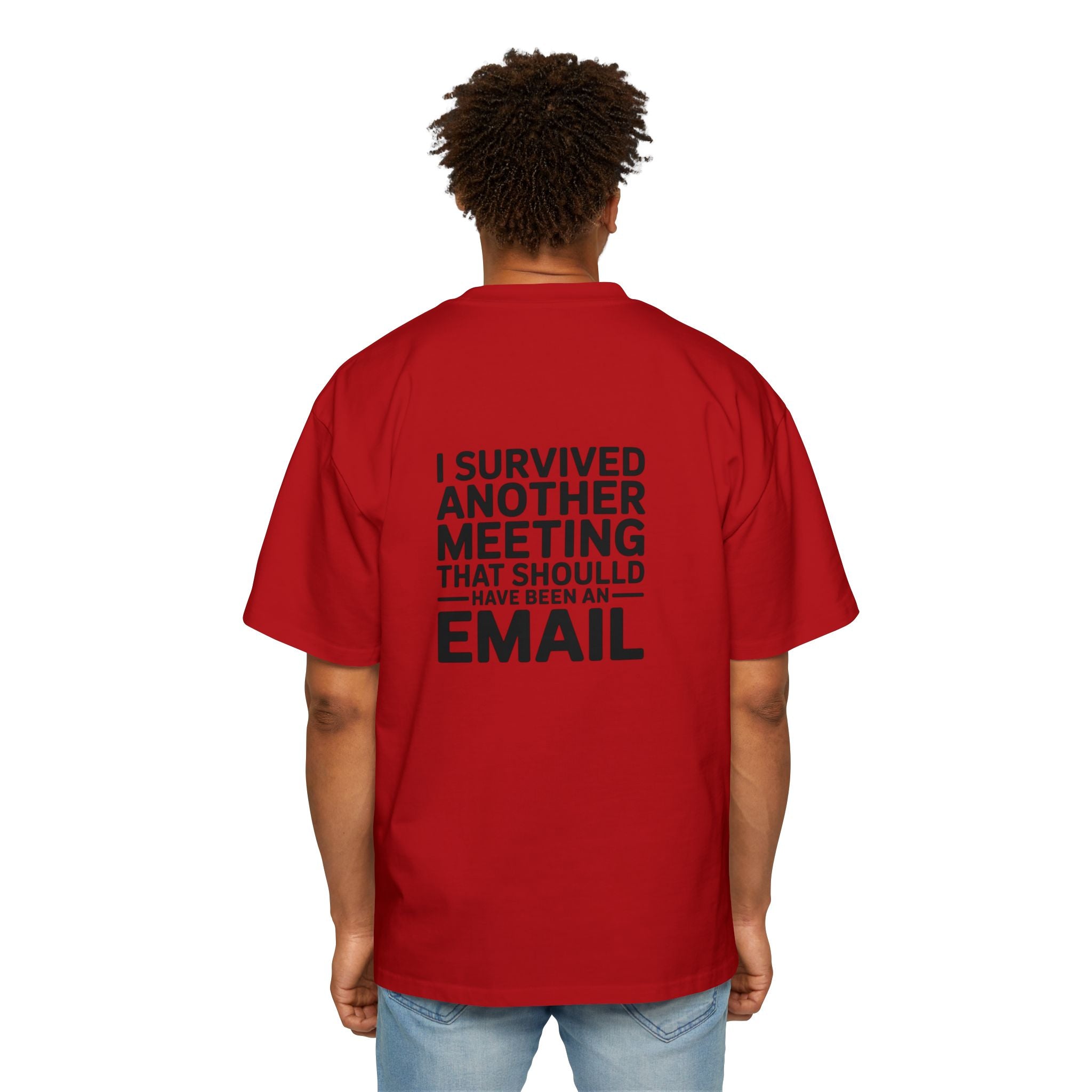 I Survived Another Meeting That Should Have Been An Email Tee